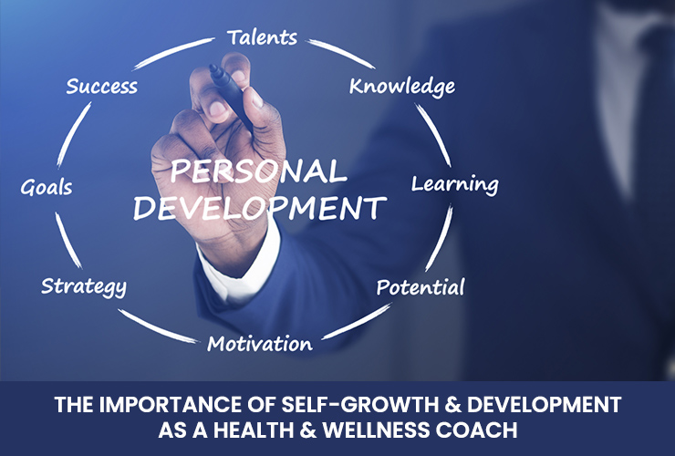 The Importance of Self-Growth & Development as a Health & Wellness